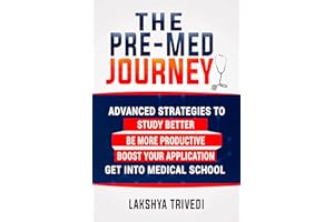The Pre-Med Journey: Advanced Strategies To Get Into Medical School