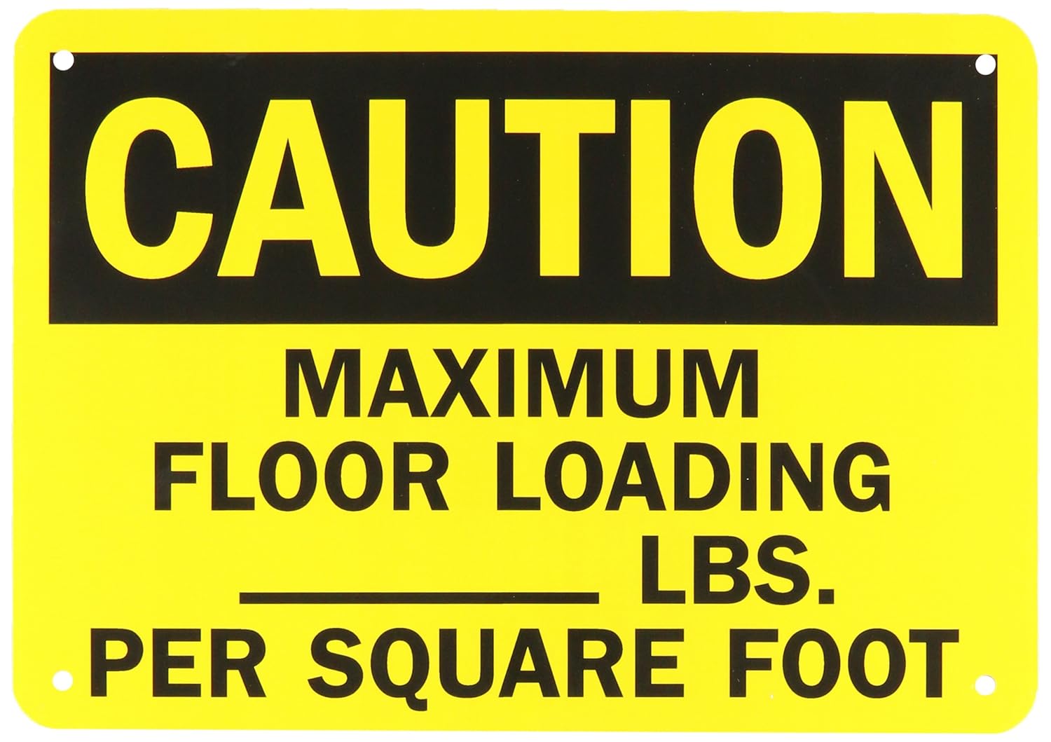 Signs Maximum Floor Loading __ Lbs SmartSign Caution Per Square Foot