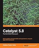 Catalyst 5.8: the Perl MVC Framework