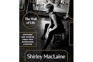 The Wall of Life: Pictures and Stories from This Marvelous Lifetime