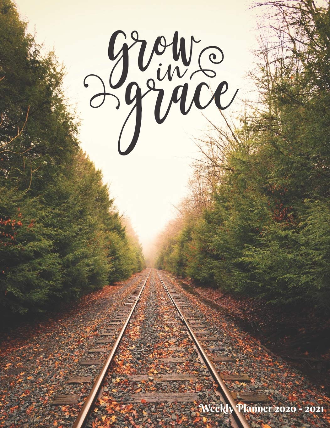 Bible Quotes On Grace Amazon - Grow In Grace: Weekly Planner 2020 - 2021 | Bible Verses | January  Through December | Calendar Scheduler And Organizer | Agenda Schedule With  ... To ... Edition (Weekly Planner 2020 Bible Quotes): Crewe, Alex:  9781709797590: Books