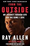 From the Outside: My Journey Through Life and the Game I Love