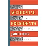 Accidental Presidents: Eight Men Who Changed America