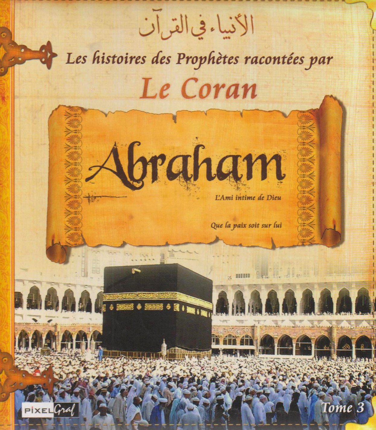 Histoire Du Prophete Ibrahim En Francais Nouvelles Histoire Histoire Du Prophete Ibrahim En Francais Nouvelles Histoire