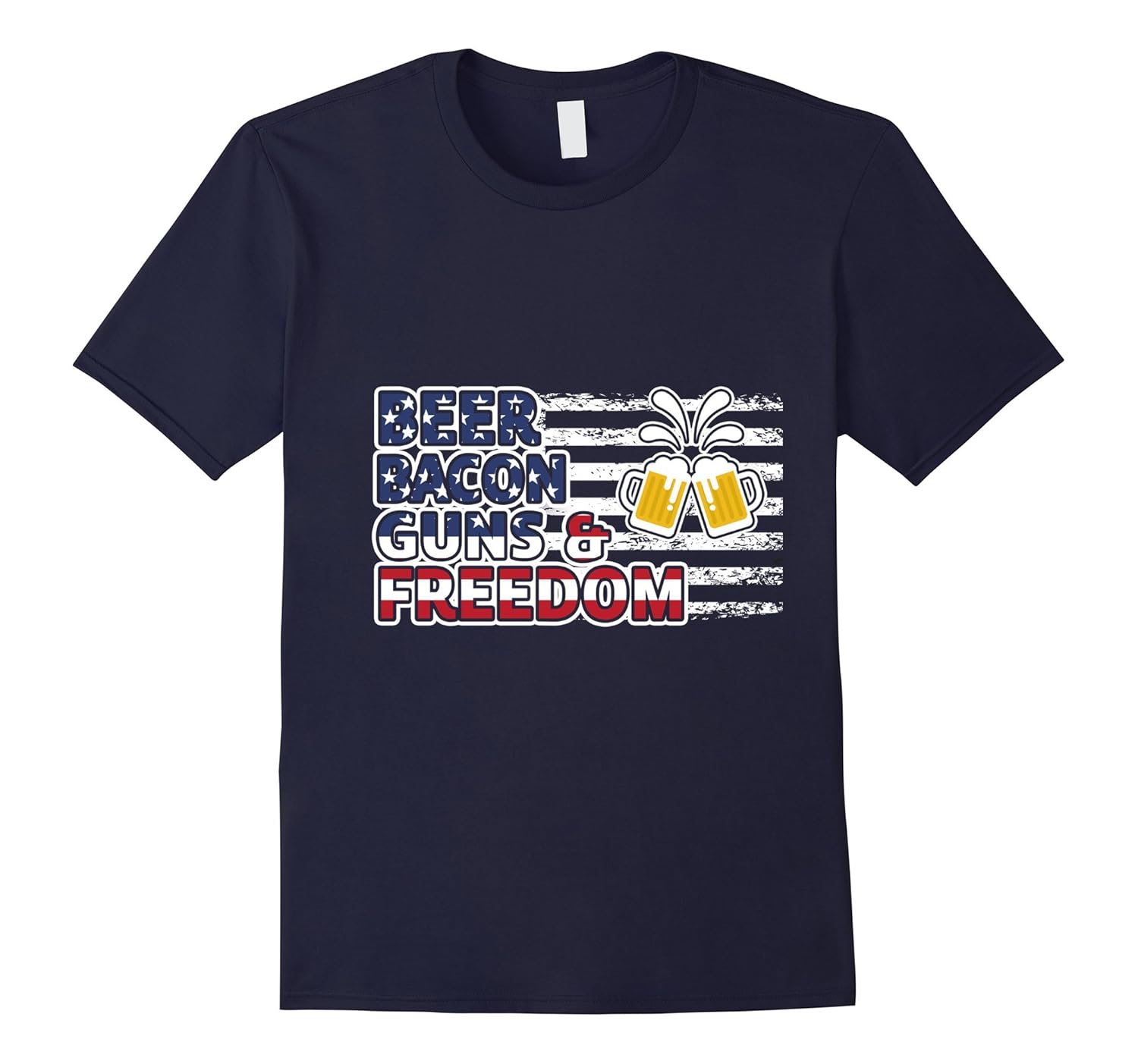 Beer Bacon Guns And Freedom TShirt 4th of July Gift