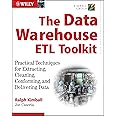 The Data Warehouse ETL Toolkit: Practical Techniques for Extracting, Cleaning, Conforming, and Delivering Data