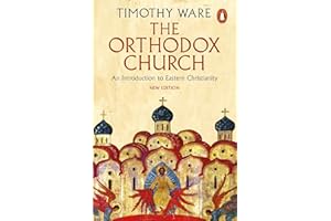 The Orthodox Church: An Introduction to Eastern Christianity