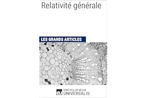 Relativité générale: Les Grands Articles d'Universalis (French Edition)