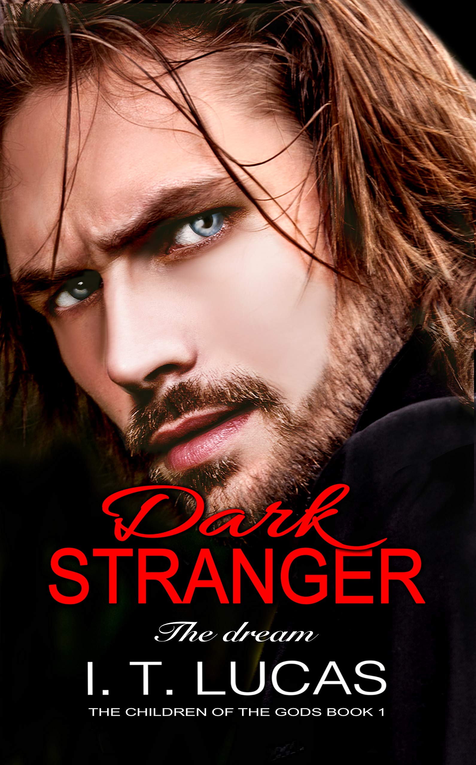 Dark Stranger The Dream (The Children Of The Gods Paranormal Romance Book 1)