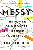Messy: The Power of Disorder to Transform Our Lives