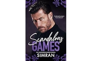 Scandalous Games: (A Dark Marriage of Convenience Billionaire Romance) (Arranged Games Book 1)