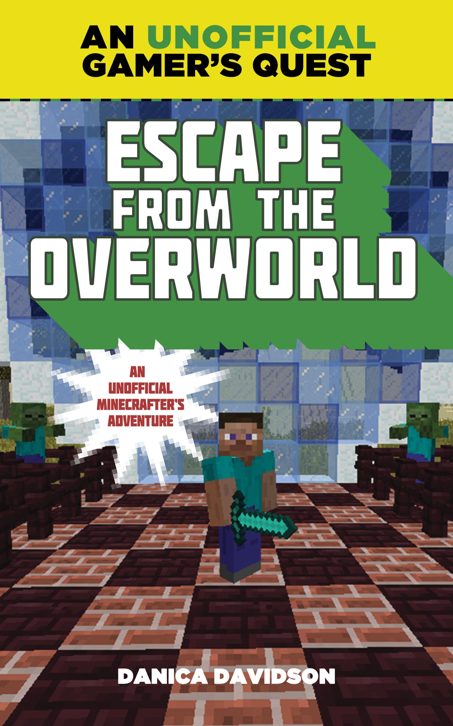 Escape From The Overworld An Unofficial Overworld Adventure Book One Davidson Danica 9781634501033 Books Amazon Ca Escape From The Overworld An Unofficial Overworld Adventure Book One Davidson Danica 9781634501033 Books Amazon Ca