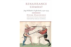 Renaissance Combat: Jörg Wilhalm's Fightbook, 1522-1523