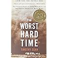 The Worst Hard Time: The Untold Story of Those Who Survived the Great American Dust Bowl