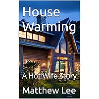 House Warming: A Hot Wife Story