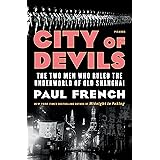City of Devils: The Two Men Who Ruled the Underworld of Old Shanghai