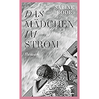 Das Mädchen im Strom: Roman (German Edition) book cover Das Mädchen im Strom: Roman (German Edition) book cover