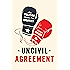 Uncivil Agreement: How Politics Became Our Identity