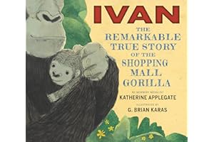 Ivan: The Remarkable True Story of the Shopping Mall Gorilla: A Picture Book for Kids (Ages 4-7) About Rescue and Animal Welf