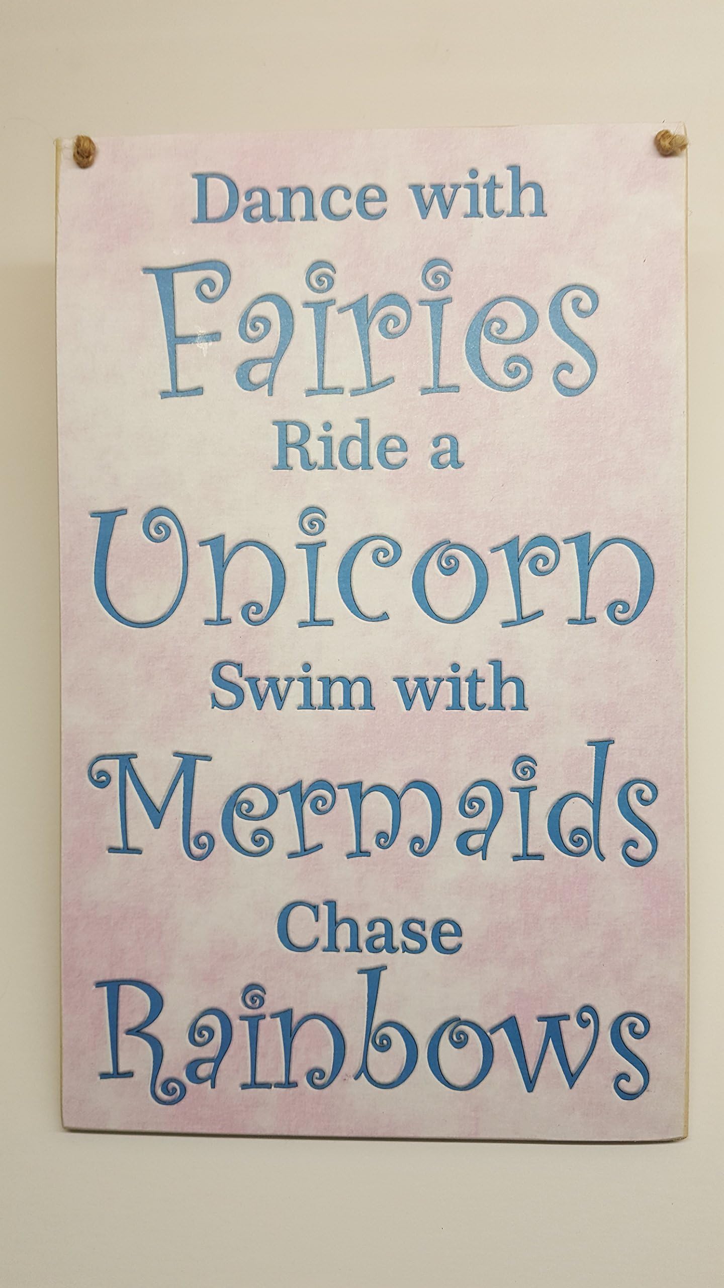 HmHome DANCE WITH FAIRIES RIDE A UNICORN SWIM WITH MERMAIDS CHASE RAINBOWS WALL PLAQUE …