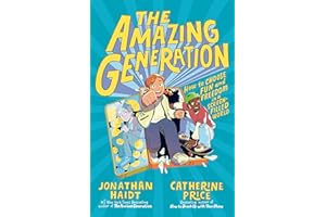 The Amazing Generation: Your Guide to Fun and Freedom in a Screen-Filled World