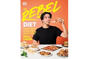 The Rebel Diet: Feed Your Appetite and Lose Weight with 100 Defiantly Delicious Recipes