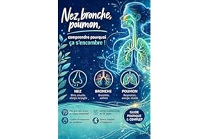 Nez, bronche, poumon: Comprendre pourquoi ça, s'encombre (émotionnel) (French Edition)