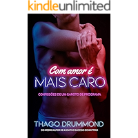 COM AMOR É MAIS CARO: Confissões de um garoto de programa (Portuguese Edition) book cover