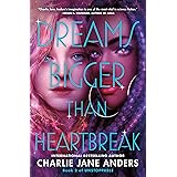 Dreams Bigger Than Heartbreak (Unstoppable Book 2)