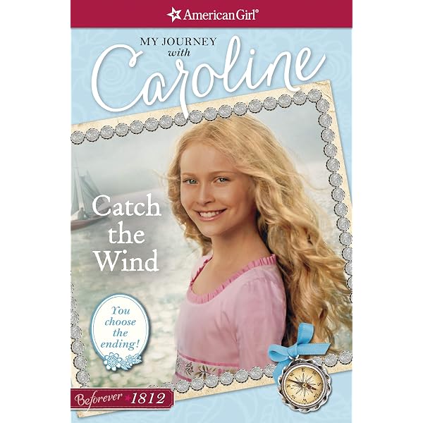Catch the Wind: My Journey with Caroline (American Girl) - Kindle