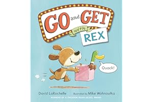 Go and Get with Rex: (An Alphabet Game Story and Creative Letter Hunt Book for Reading Readiness For Kids Ages 4-8)