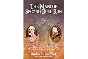 The Maps of Second Bull Run: An Atlas of the Second Bull Run (Manassas) Campaign from the Formation of the Army of Virginia Through Chantilly, June ... 1, 1862 (Savas Beatie Military Atlas Series)