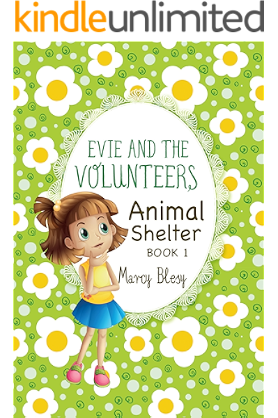 Evie And The Volunteers Book 1 Animal Shelter A Heartwarming Adventure For Children Ages 9 12 Kindle Edition By Blesy Marcy Children Kindle Ebooks Amazon Com We rescue thousands of abused and neglected dogs and cats every year. evie and the volunteers book 1 animal