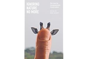 Ignoring Nature No More: The Case for Compassionate Conservation