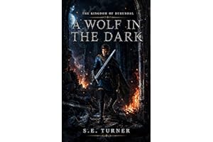 A Wolf in the Dark (Kingdom of Durundal - Age of Heroes. Book 2)