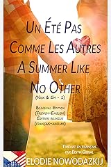Un été pas comme les autres - A Summer Like No Other: Livre Bilingue - Bilingual Book (French English) (French Edition) Kindle Edition