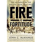 Fire and Fortitude: The US Army in the Pacific War, 1941-1943