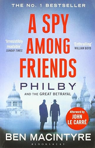 Download A Spy Among Friends: Philby and the Great Betrayal PDF