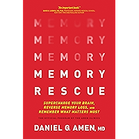 Memory Rescue: Supercharge Your Brain, Reverse Memory Loss, and Remember What Matters Most