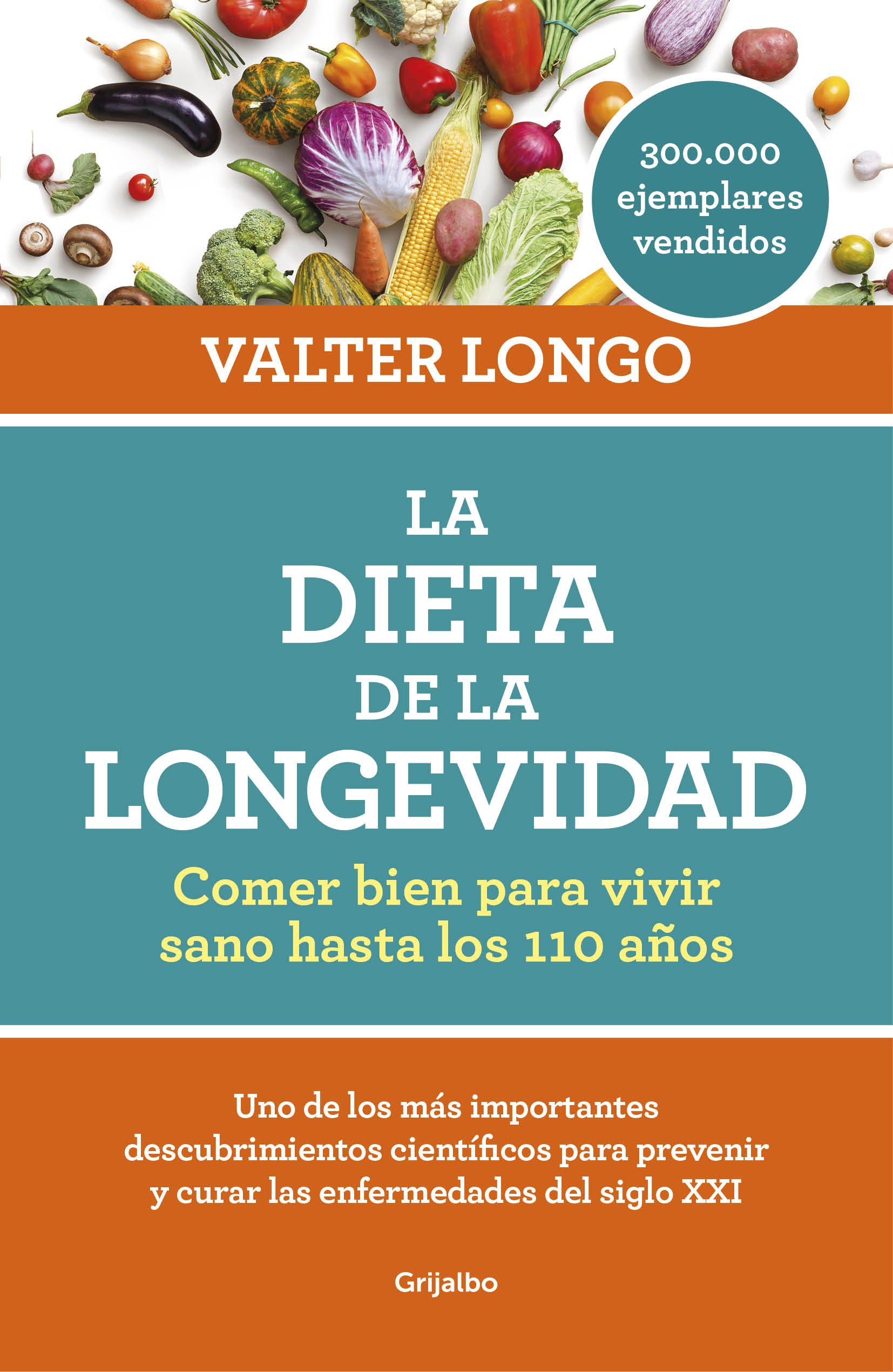 La dieta de la longevidad: Comer bien para vivir sano hasta los 110 años (Cocina saludable)