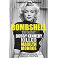 Bombshell: The Night Bobby Kennedy Killed Marilyn Monroe