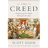 The Creed: Professing the Faith Through the Ages