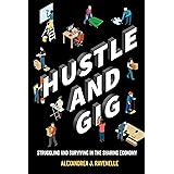 Hustle and Gig: Struggling and Surviving in the Sharing Economy