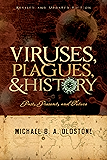 Viruses, Plagues, and History: Past, Present and Future