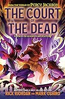From the World of Percy Jackson: The Court of the Dead: A Nico di Angelo Adventure
