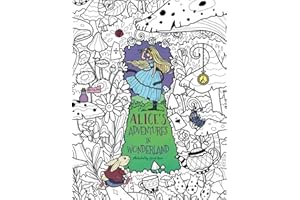 Alice's Adventures in Wonderland: A Whimsical Coloring Book for Adults and Kids (Relaxation, Mediation, Inspiration)