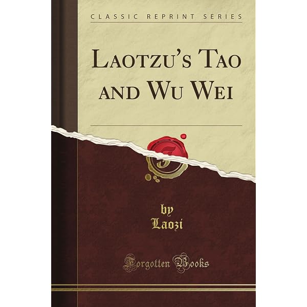The Canon of Reason and Virtue: Being Lao-Tze's Tao Téh King