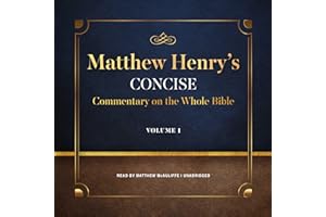 Matthew Henry’s Concise Commentary on the Whole Bible, Vol. 1