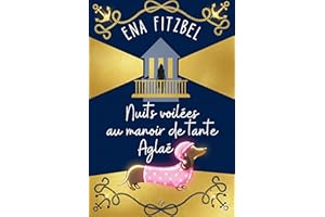 Nuits voilées au manoir de tante Aglaé: Un cosy mystery en Bretagne (Enquêtes au manoir de tante Aglaé t. 8) (French Edition)