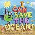 I Can Save the Ocean!: The Little Green Monster Cleans Up the Beach (Little Green Books)